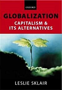 Globalization : Capitalism and Its Alternatives (Paperback)