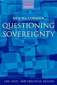 Questioning Sovereignty : Law, State, and Nation in the European Commonwealth (Paperback)