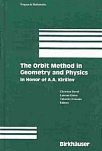 The Orbit Method in Geometry and Physics: In Honor of A.A. Kirillov (Hardcover, 2003)