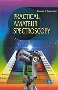 Practical Amateur Spectroscopy (Paperback, 2002 ed.)