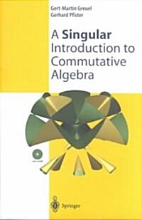 A Singular Introduction to Commutative Algebra (Paperback, CD-ROM)