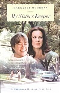 My Sisters Keeper: Learning to Cope with a Siblings Mental Illness (Paperback)