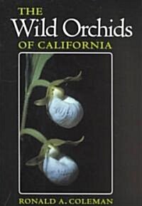 Wild Orchids of California (Paperback)