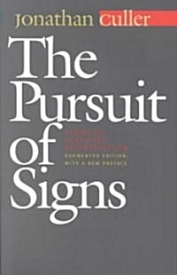 The Pursuit of Signs: Semiotics, Literature, Deconstruction (Paperback)