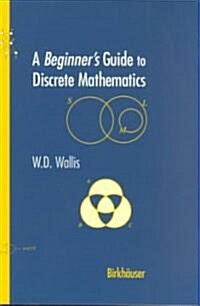 A Beginners Guide to Discrete Mathematics (Paperback)