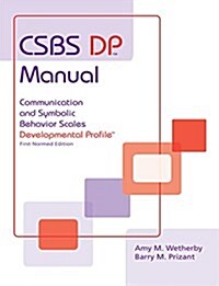 CSBS DP Manual: Communication and Symbolic Behavior Scales Developmental Profile (Paperback, Normed)
