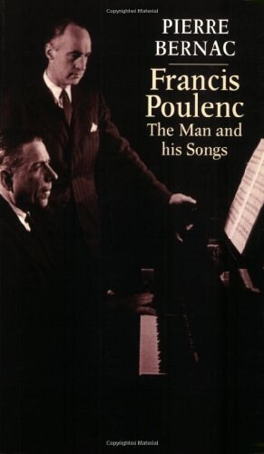 Francis Poulenc: The Man and His Songs (Paperback, 2)
