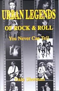 Urban Legends of Rock & Roll: You Never Can Tell (Paperback)