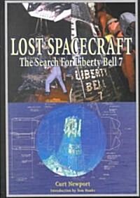Lost Spacecraft: The Search for Liberty Bell 7: Apogee Books Space Series 28 [With CDROM] (Hardcover)