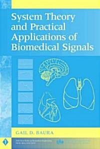 System Theory and Practical Applications of Biomedical Signals (Hardcover)