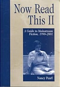 Now Read This II: A Guide to Mainstream Fiction, 1990-2001 (Hardcover)