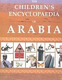 The Childrens Encyclopaedia of Arabia (Hardcover, Rev ed)