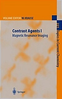 Contrast Agents I: Magnetic Resonance Imaging (Hardcover, 2002)