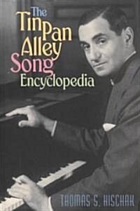 The Tin Pan Alley Song Encyclopedia (Hardcover)