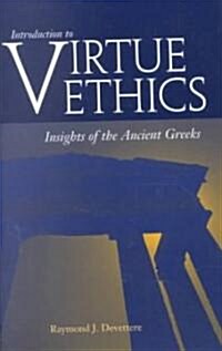 [중고] Introduction to Virtue Ethics: Insights of the Ancient Greeks (Paperback)