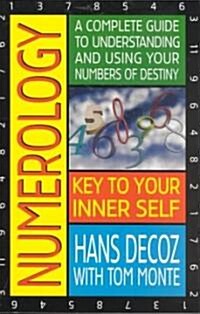 Numerology: A Complete Guide to Understanding and Using Your Numbers of Destiny (Paperback)