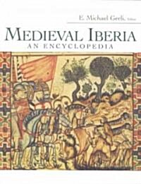 Medieval Iberia: An Encyclopedia (Hardcover)