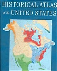 Historical Atlas of the United States (Hardcover)