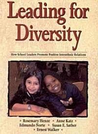 Leading for Diversity: How School Leaders Promote Positive Interethnic Relations (Paperback)