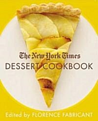 The New York Times Dessert Cookbook (Hardcover)