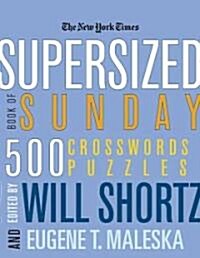 The New York Times Supersized Book of Sunday Crosswords: 500 Puzzles (Paperback)