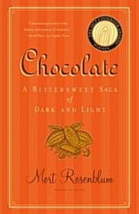 Chocolate: A Bittersweet Saga of Dark and Light (Paperback)