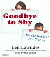 Goodbye to Shy: For the Bashful in All of Us (Audio CD)