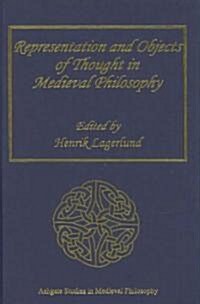 Representation And Objects of Thought in Medieval Philosophy (Hardcover)