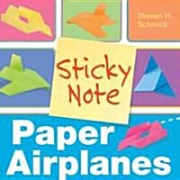 Sticky Note Paper Airplanes (Paperback)