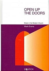 Open Up the Doors : Music in the Modern Church (Hardcover)