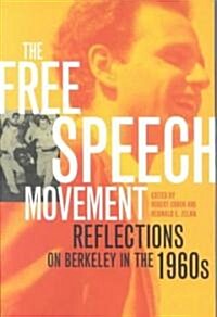 The Free Speech Movement: Reflections on Berkeley in the 1960s (Paperback)