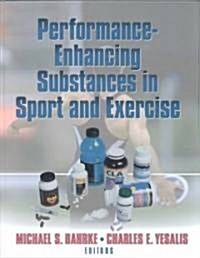Performance-Enhancing Substances in Sport and Exercise (Hardcover)