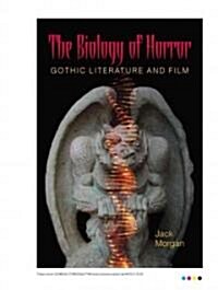 The Biology of Horror: Gothic Literature and Film (Paperback, 3)