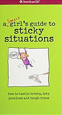 A Smart Girls Guide to Sticky Situations (Paperback, 2nd, Revised)