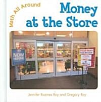 Money at the Store (Library Binding)