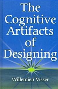 The Cognitive Artifacts of Designing (Hardcover)