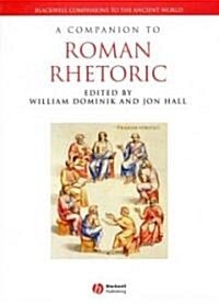 A Companion to Roman Rhetoric (Hardcover)