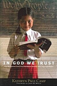 In God We Trust: How the Supreme Courts First Amendment Decisions Affect Organized Religion (Paperback)