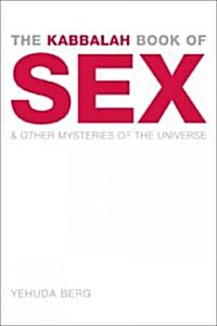 The Kabbalah Book of Sex & Other Mysteries of the Universe (Hardcover, 1st)