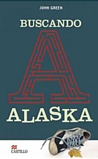 Buscando A Alaska / Looking for Alaska (Paperback, Translation)