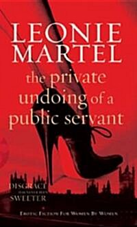 The Private Undoing of a Public Servant (Paperback)