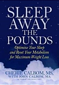 Sleep Away the Pounds (Hardcover, 1st)