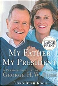 My Father, My President (Hardcover, Large Print)