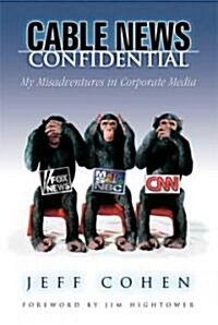 [중고] Cable News Confidential (Paperback, 1st)