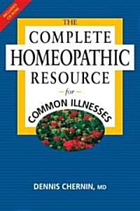 The Complete Homeopathic Resource for Common Illnesses [With CD-ROM] (Paperback)