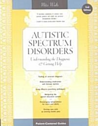 Autistic Spectrum Disorders: Understanding the Diagnosis and Getting Help (Paperback, 2)