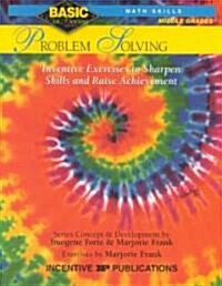 Problem Solving Grades 6-8: Inventive Exercises to Sharpen Skills and Raise Achievement (Paperback)