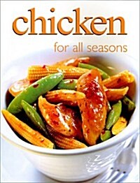 Chicken for All Seasons (Paperback, 1st)