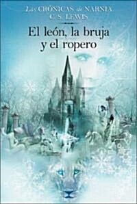 El Le?, La Bruja Y El Ropero: The Lion, the Witch and the Wardrobe (Spanish Edition) (Paperback)