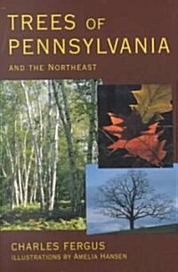 Trees of Pennsylvania: and the Northeast (Paperback)